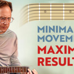 minimal movement maxium results guitar