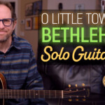 o little town of bethlehem guitar lesson